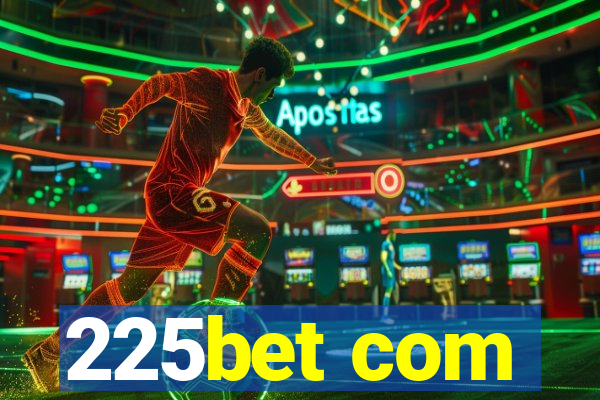 225bet com